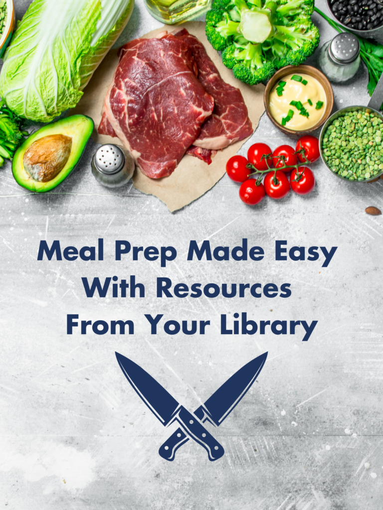 Meal Prep Made Easy With Resources From Your Library – Booked on a Feeling